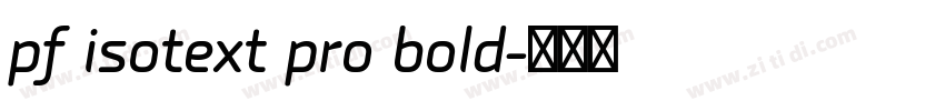 pf isotext pro bold字体转换